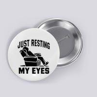 Just Resting My Eyes Dad Recliner Fathers Im Not Sleeping Button