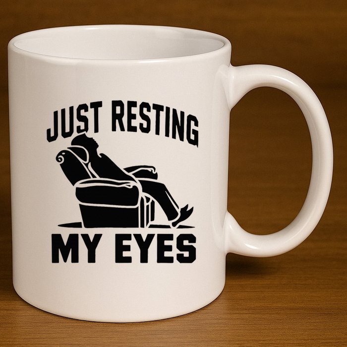 Just Resting My Eyes Dad Recliner Fathers Im Not Sleeping 11oz C Handle Ceramic Mug