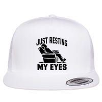 Just Resting My Eyes Dad Recliner Fathers Im Not Sleeping Flatbill Hat