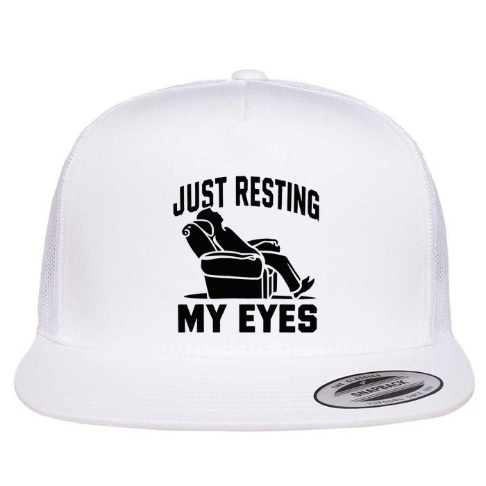 Just Resting My Eyes Dad Recliner Fathers Im Not Sleeping Flatbill Hat