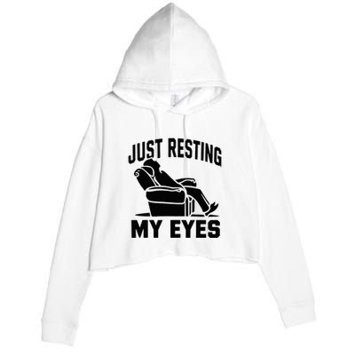 Just Resting My Eyes Dad Recliner Fathers Im Not Sleeping Crop Fleece Hoodie