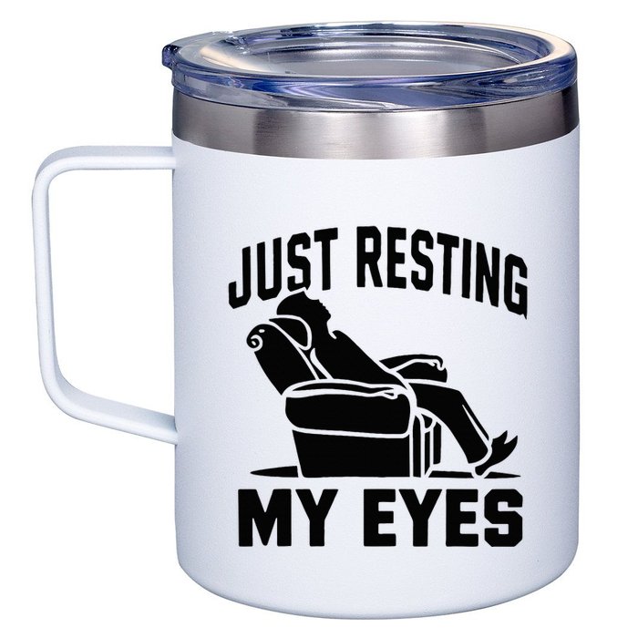 Just Resting My Eyes Dad Recliner Fathers Im Not Sleeping 12oz Stainless Steel Coffee Mug