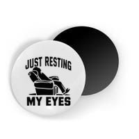 Just Resting My Eyes Dad Recliner Fathers Im Not Sleeping Magnet