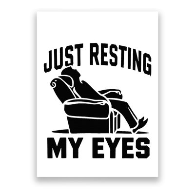 Just Resting My Eyes Dad Recliner Fathers Im Not Sleeping Poster