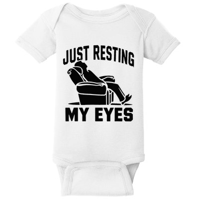 Just Resting My Eyes Dad Recliner Fathers Im Not Sleeping Baby Bodysuit