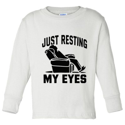 Just Resting My Eyes Dad Recliner Fathers Im Not Sleeping Toddler Long Sleeve Shirt