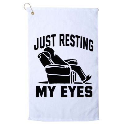 Just Resting My Eyes Dad Recliner Fathers Im Not Sleeping Golf Towel