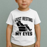 Just Resting My Eyes Dad Recliner Fathers Im Not Sleeping Toddler T-Shirt