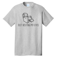 Just Resting My Eyes Funny Dad  Funny FatherS Day Tall T-Shirt