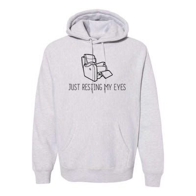 Just Resting My Eyes Funny Dad  Funny FatherS Day Premium Hoodie