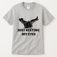Just Resting My Eyes Funny Dad Recliner Happy FatherS Day Tall T-Shirt