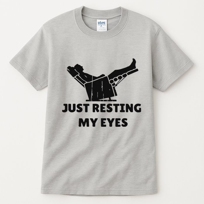 Just Resting My Eyes Funny Dad Recliner Happy FatherS Day Tall T-Shirt