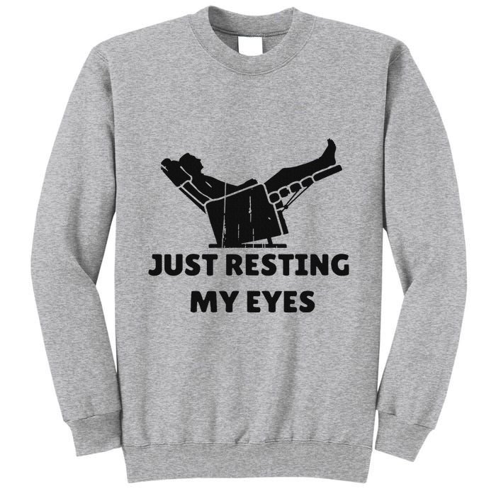Just Resting My Eyes Funny Dad Recliner Happy FatherS Day Tall Sweatshirt