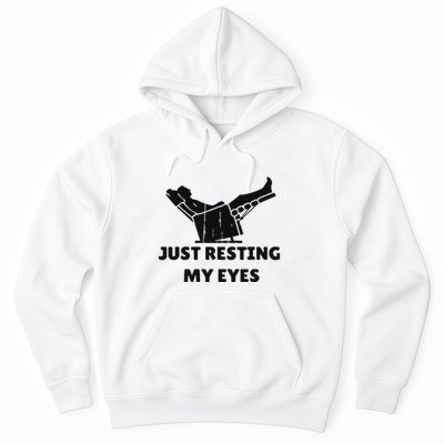 Just Resting My Eyes Funny Dad Recliner Happy FatherS Day Hoodie