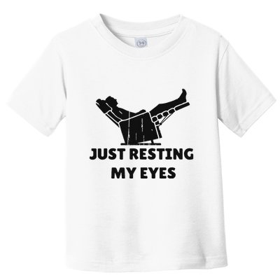Just Resting My Eyes Funny Dad Recliner Happy FatherS Day Toddler T-Shirt