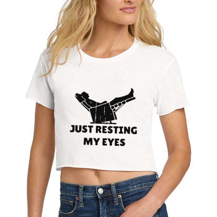 Just Resting My Eyes Funny Dad Recliner Happy FatherS Day Crop Top