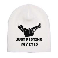Just Resting My Eyes Funny Dad Recliner Happy FatherS Day Short Acrylic Beanie