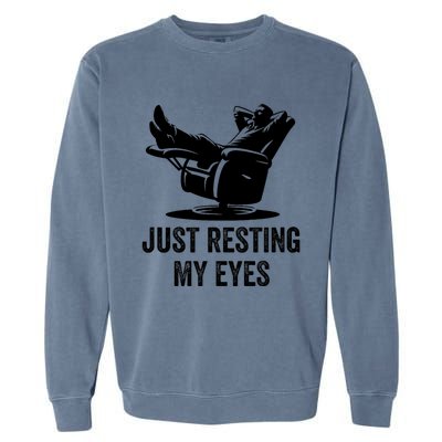 Just Resting My Eyes Funny Dad  Funny FatherS Day Garment-Dyed Sweatshirt