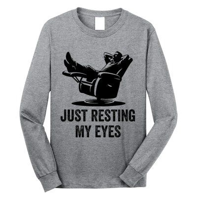 Just Resting My Eyes Funny Dad  Funny FatherS Day Long Sleeve Shirt