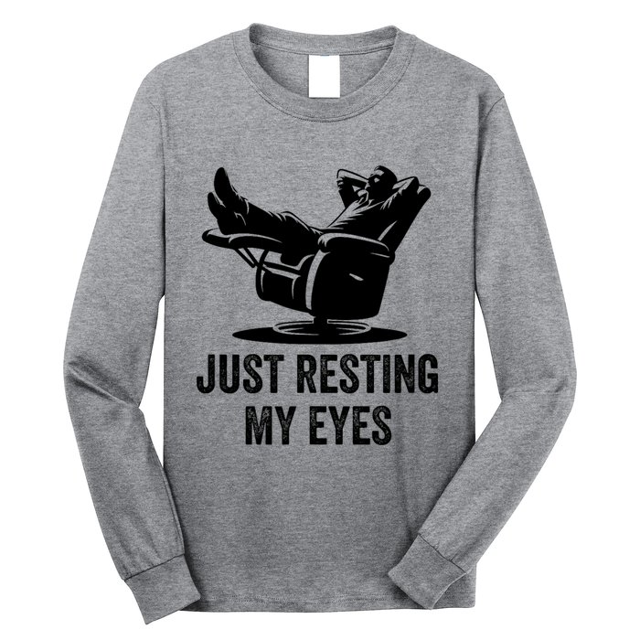 Just Resting My Eyes Funny Dad  Funny FatherS Day Long Sleeve Shirt