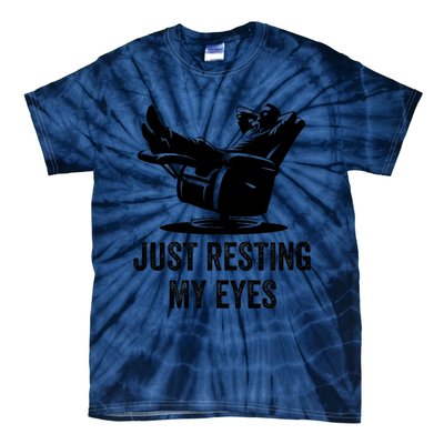 Just Resting My Eyes Funny Dad  Funny FatherS Day Tie-Dye T-Shirt