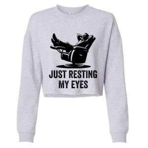 Just Resting My Eyes Funny Dad  Funny FatherS Day Cropped Pullover Crew