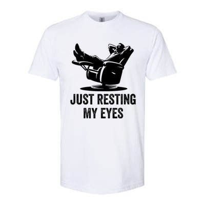 Just Resting My Eyes Funny Dad  Funny FatherS Day Softstyle CVC T-Shirt