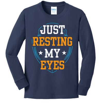 Just Resting My Eyes Father Fathers Day Dad Daddy Sayings Kids Long Sleeve Shirt