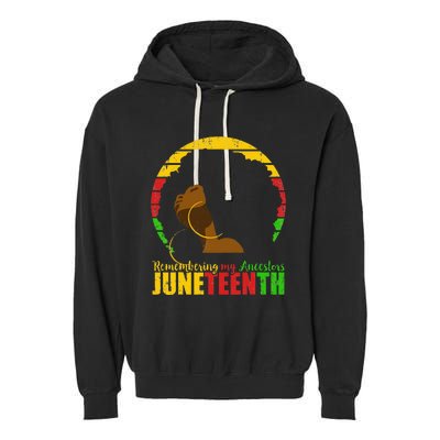 Juneteenth Remembering My Ancestors Black Freedom Garment-Dyed Fleece Hoodie