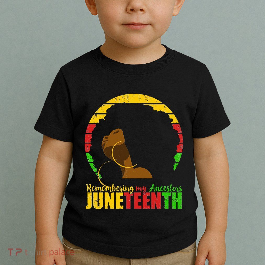Juneteenth Remembering My Ancestors Black Freedom Toddler T-Shirt