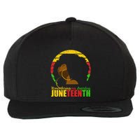 Juneteenth Remembering My Ancestors Black Freedom Wool Snapback Cap