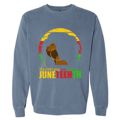 Juneteenth Remembering My Ancestors Black Freedom Garment-Dyed Sweatshirt