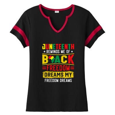 Juneteenth Reminds Me Of Black Freedom Dream Juneteenth Day Gift Ladies Halftime Notch Neck Tee