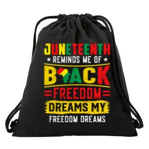 Juneteenth Reminds Me Of Black Freedom Dream Juneteenth Day Gift Drawstring Bag