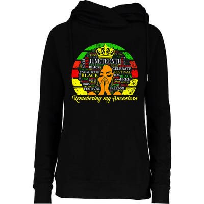 Juneteenth Remembering My Ancestors Black Freedom Wo Womens Funnel Neck Pullover Hood