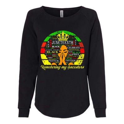 Juneteenth Remembering My Ancestors Black Freedom Wo Womens California Wash Sweatshirt