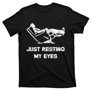 Just Resting My Eyes Funny Recliner Funny FatherS Day T-Shirt