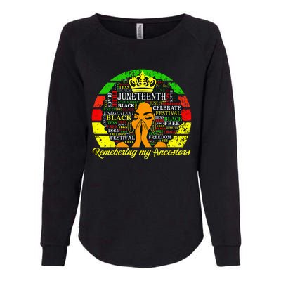 Juneteenth Remembering My Ancestors Black Freedom  Womens California Wash Sweatshirt