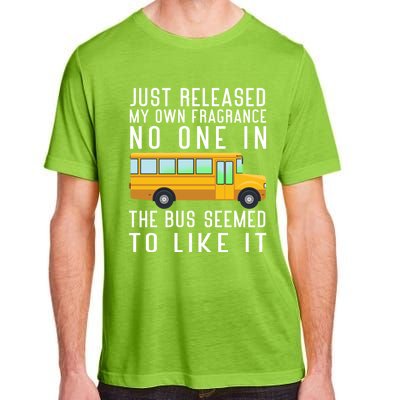 Just Released My Own Fragrance Funny School Bus Driver Cute Gift Adult ChromaSoft Performance T-Shirt