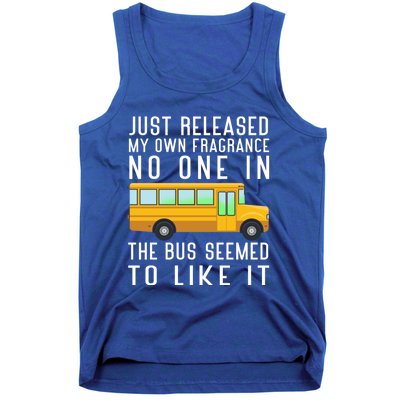 Just Released My Own Fragrance Funny School Bus Driver Cute Gift Tank Top