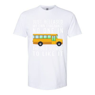 Just Released My Own Fragrance Funny School Bus Driver Cute Gift Softstyle CVC T-Shirt