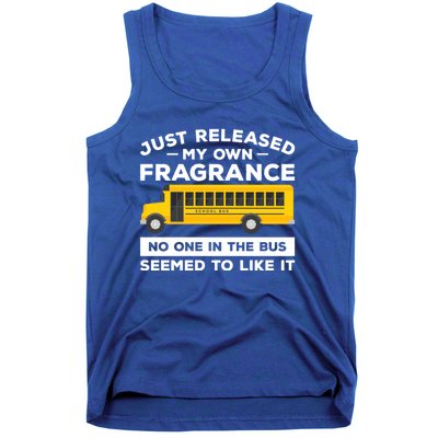 Just Released My Own Fragrance No One In The Bus Driver Gift Tank Top