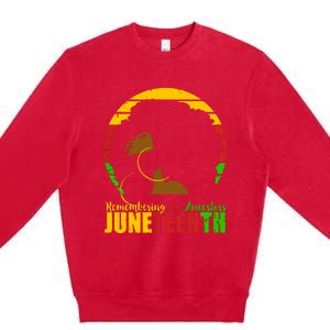 Juneteenth Remembering My Ancestors Black Freedom Premium Crewneck Sweatshirt