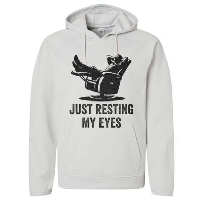 Just Resting My Eyes Funny Dad Funny FatherS Day Performance Fleece Hoodie