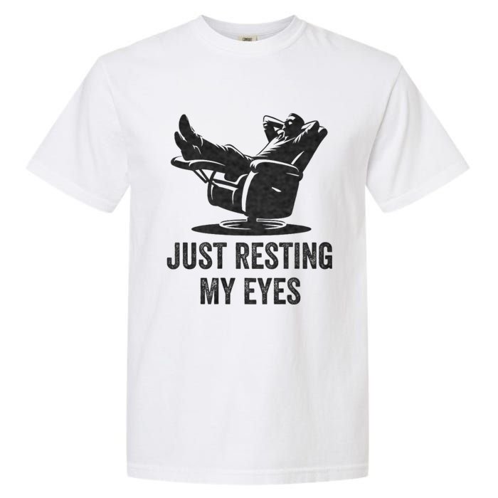 Just Resting My Eyes Funny Dad Funny FatherS Day Garment-Dyed Heavyweight T-Shirt