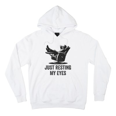 Just Resting My Eyes Funny Dad Funny FatherS Day Hoodie