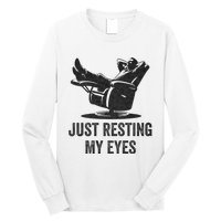 Just Resting My Eyes Funny Dad Funny FatherS Day Long Sleeve Shirt