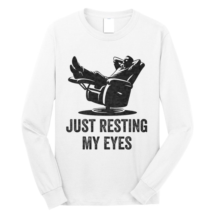 Just Resting My Eyes Funny Dad Funny FatherS Day Long Sleeve Shirt