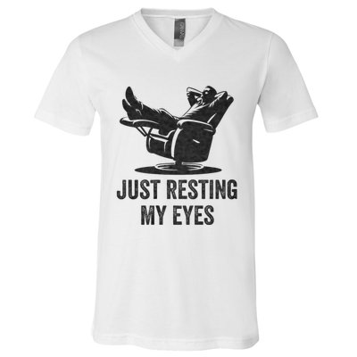 Just Resting My Eyes Funny Dad Funny FatherS Day V-Neck T-Shirt