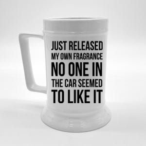 Just Released My Own Fragrance No One In The Car Great Gift Beer Stein